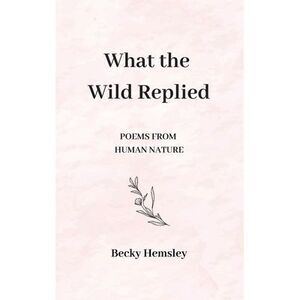 What the Wild Replied -- Hemsley